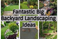 17 Fantastic Big Backyard Landscaping Ideas Wartaku for measurements 2000 X 2000