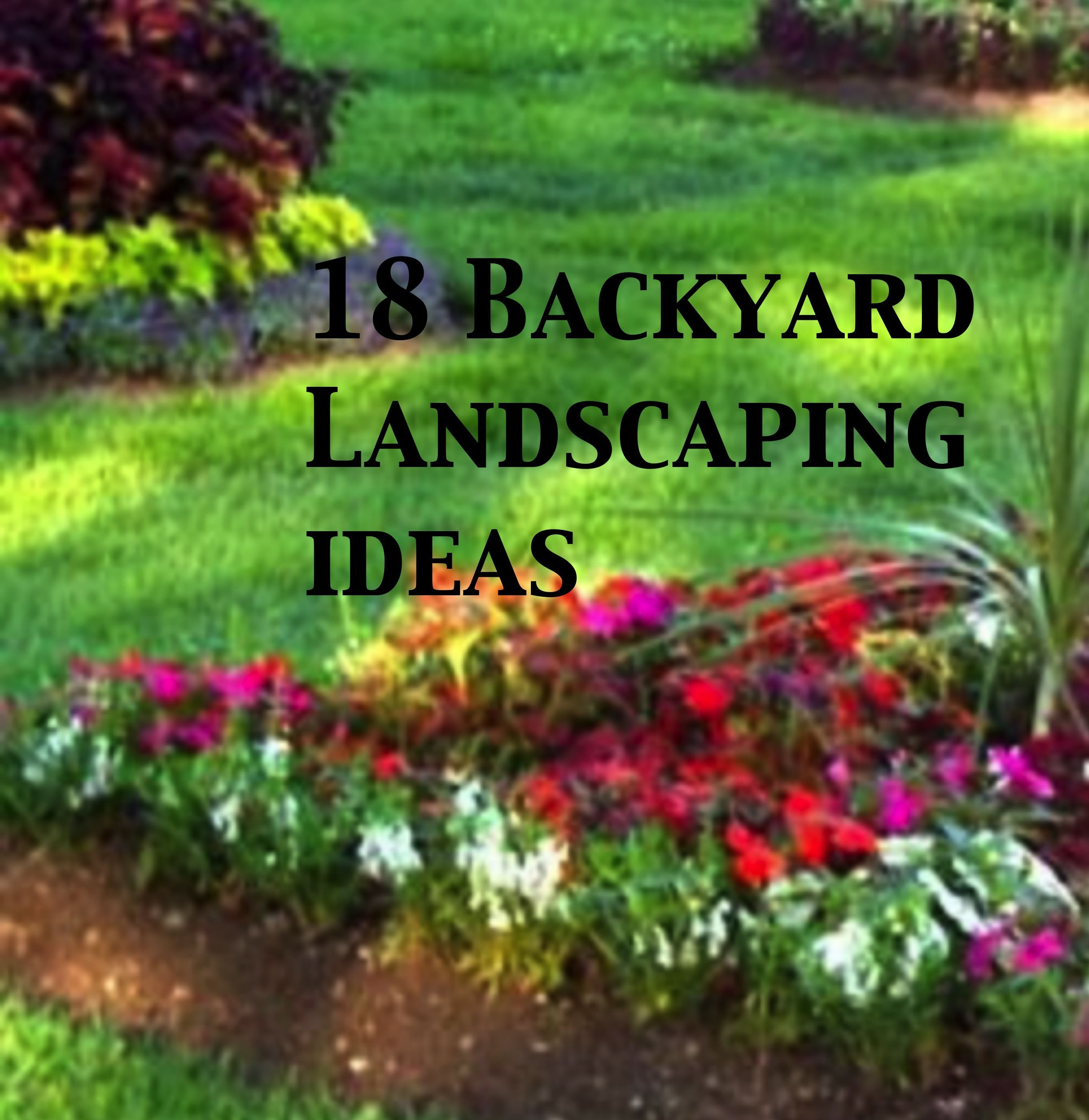 18 Backyard Landscaping Ideas Landscape Design Garden throughout sizing 2716 X 2794