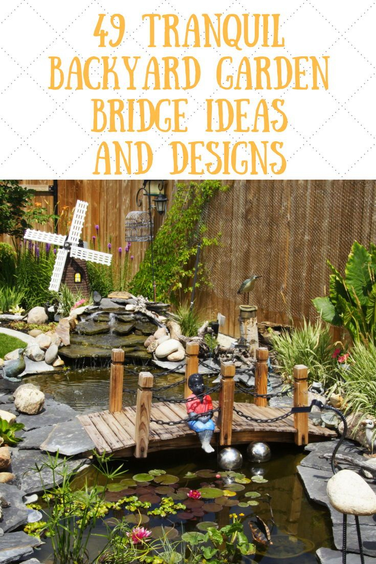 49 Backyard Garden Bridge Ideas And Designs Photos with dimensions 735 X 1102