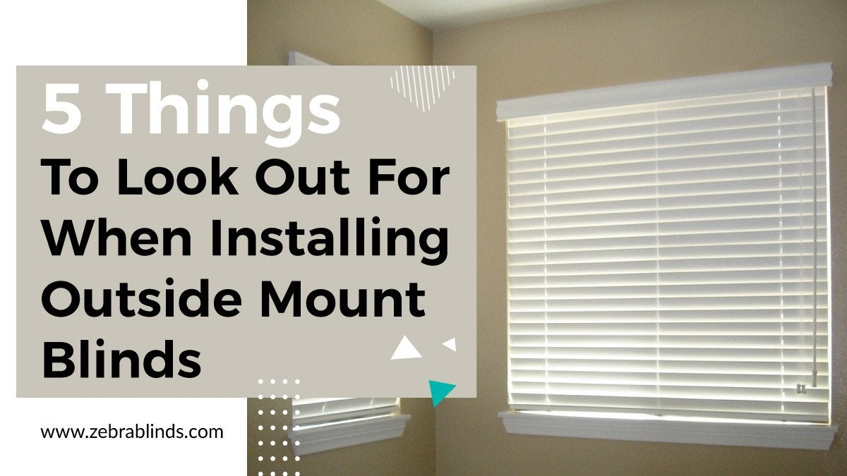 5 Things To Look Out For When Installing Outside Mount Blinds regarding proportions 1200 X 675