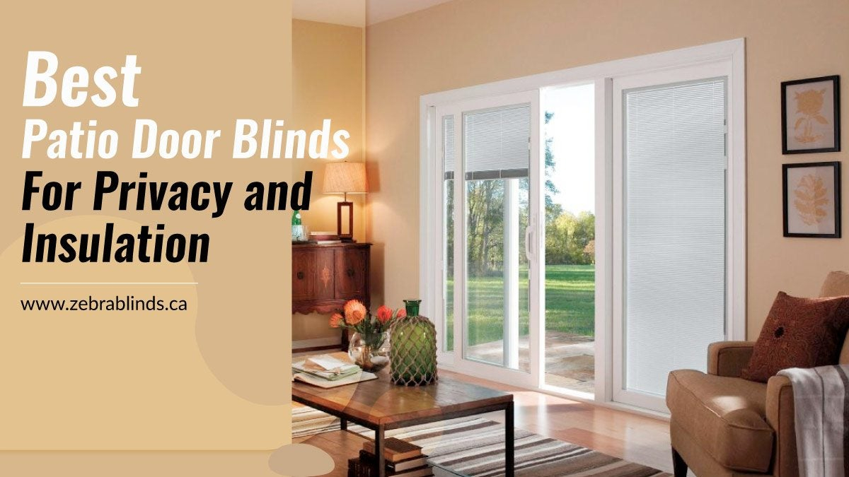 Best Patio Door Blinds For Privacy And Insulation intended for proportions 1200 X 675