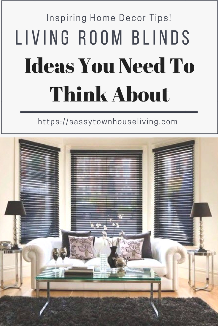 Living Room Blinds Ideas You Need To Think About Sassy throughout sizing 735 X 1102