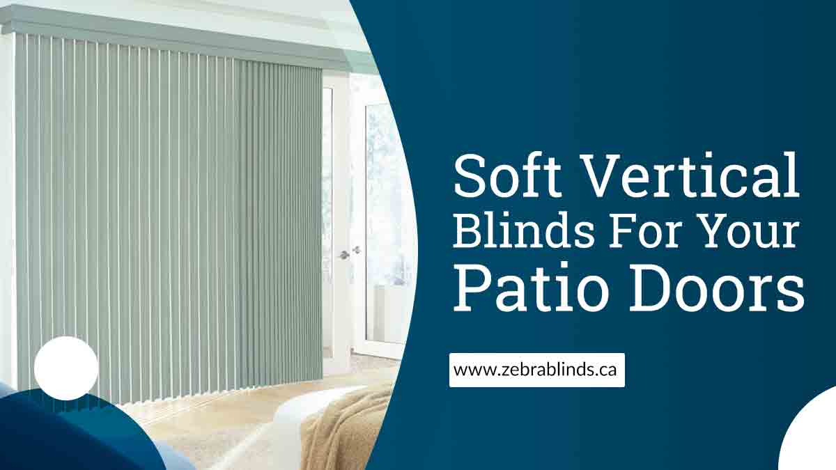 Soft Vertical Blinds For Your Patio Doors pertaining to size 1200 X 675